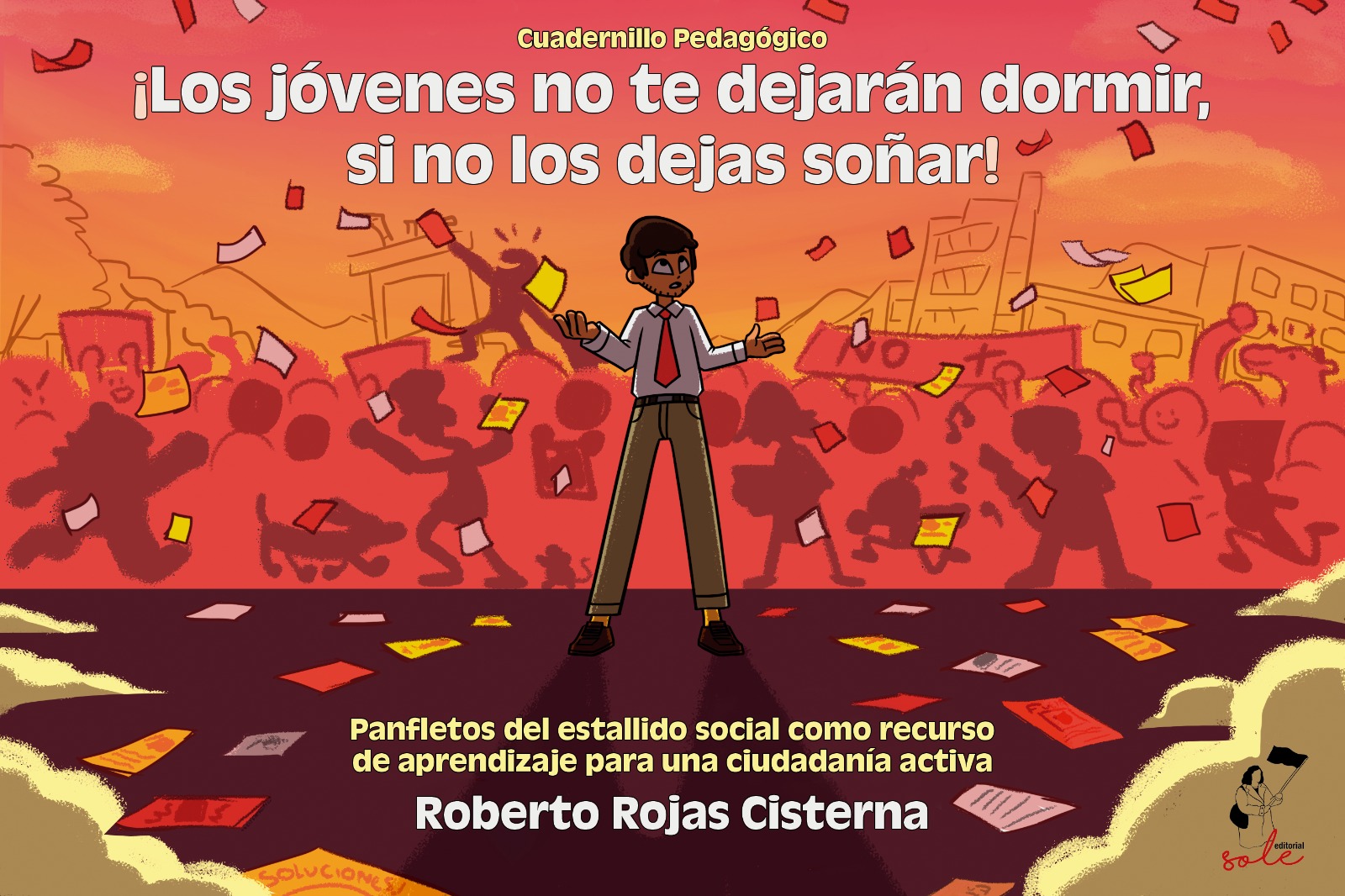 «Los jóvenes no te dejarán dormir, si no los dejas soñar». Panfletos del Estallido Social como recursos de aprendizaje para una educación social y una ciudadanía activa.