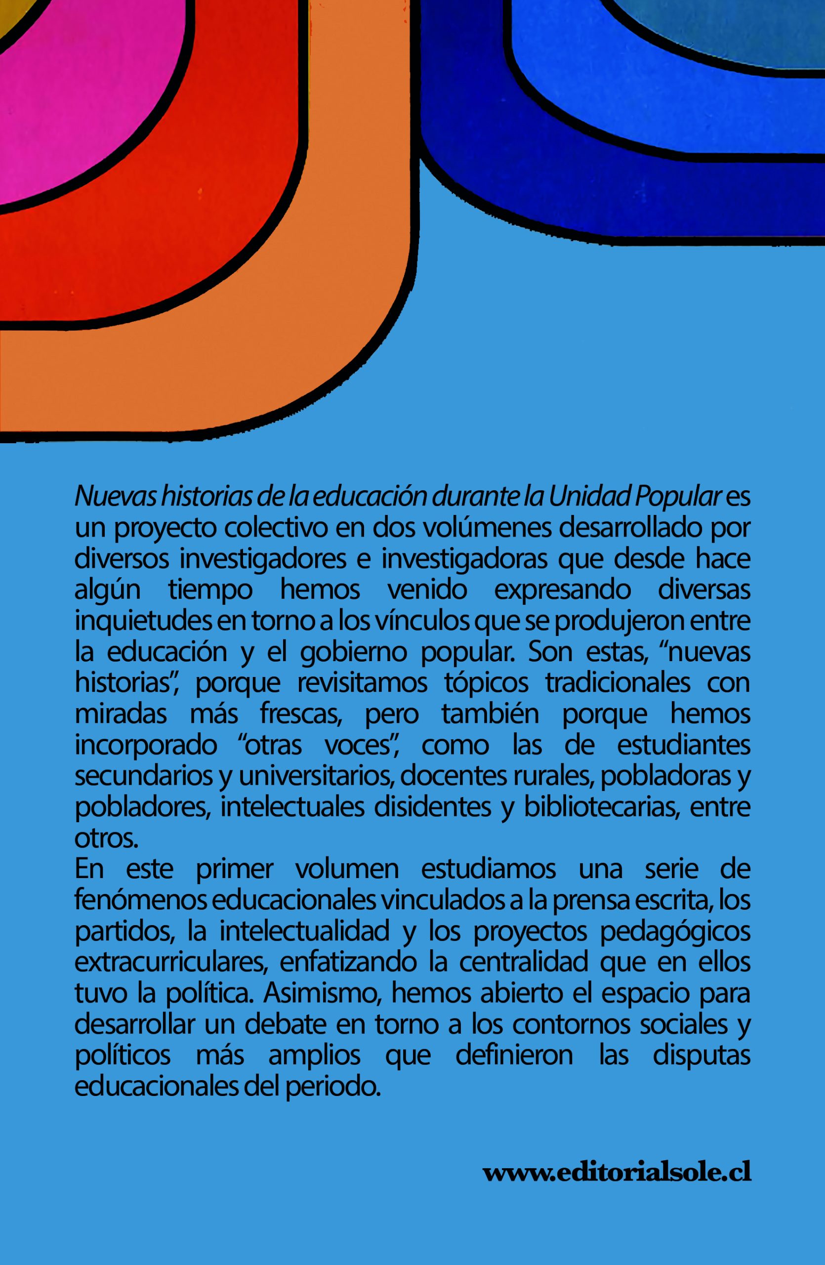 Nuevas historias de la educación durante la Unidad Popular. Volumen I.